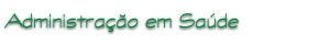 Administra��o em Sa�de